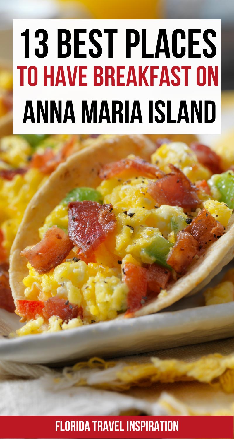 13 Best Places to Have Breakfast on Anna Maria Island, Florida Florida Travel Inspiration